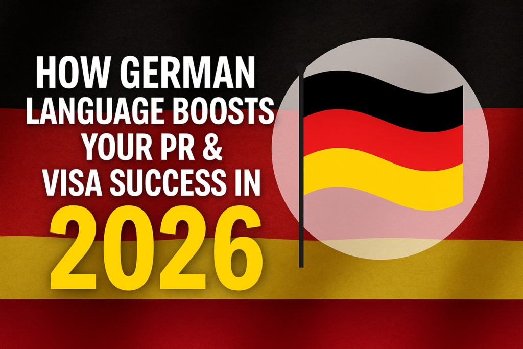 How Learning German Boosts PR & Study Visa Chances in 2026